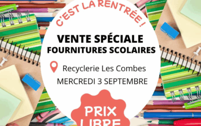 Vente spéciale fournitures scolaires à la Recyclerie Les Combes 🎒