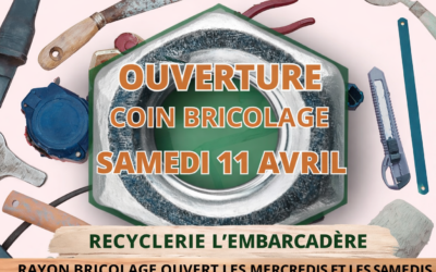 đ§ Ouverture du coin bricolage Ă lâEmbarcadĂšre